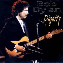 Bob Dylan : Dignity